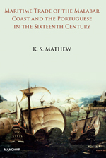 Maritime Trade of the Malabar Coast and the Portuguese in the Sixteenth Century