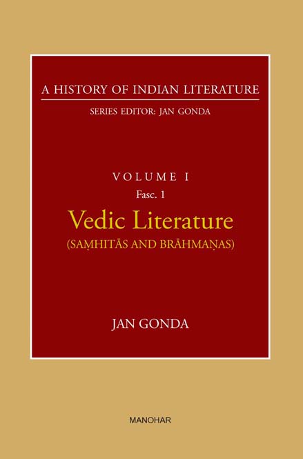 A History of Indian Literature Volume I Fasc.1: Vedic Literature (Samhitas and Brahmanas)