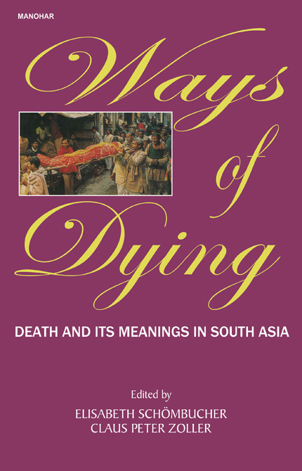 Ways of Dying: Death and its Meaning in South Asia