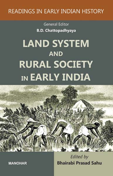Land System and Rural Society in Early India