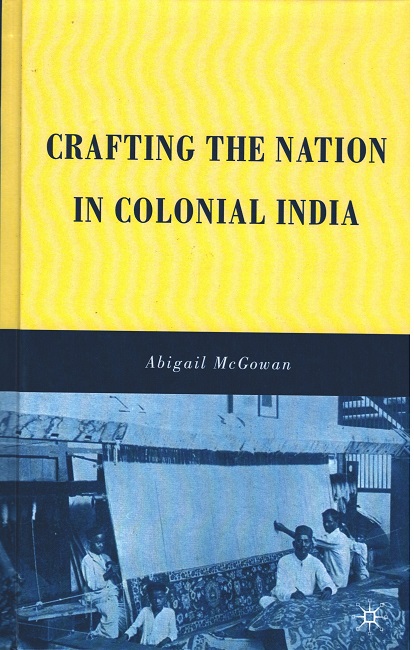 Crafting the Nation in Colonial India
