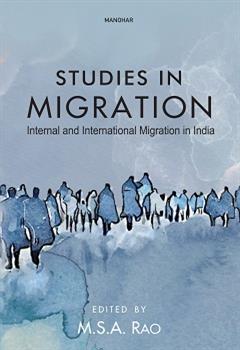 Studies in Migration: Internal and International Migration in India
